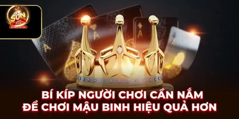 Chiến lược chơi mậu binh Sunwin giúp bet thủ thắng lớn